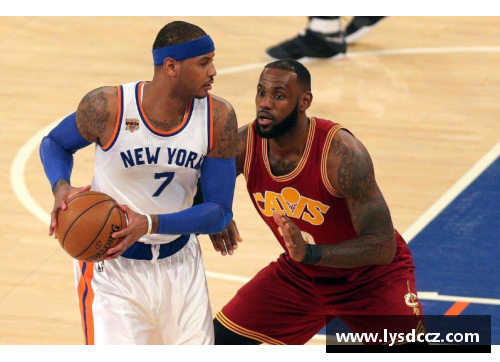 JN江南体育搜狐NBA：詹姆斯与安东尼战后交流，胜利与挫折并存 - 副本